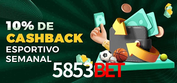 10% de bônus de cashback na 5853Bet